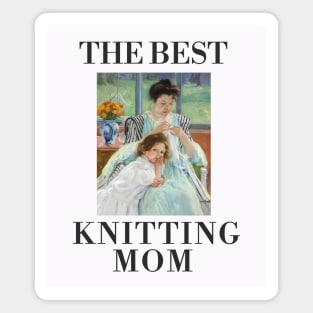 THE BEST KNITTING MOM EVER FINE ART VINTAGE STYLE CHILD AND MOTHER OLD TIMES. Magnet